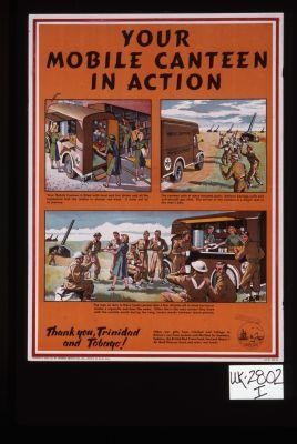 Your mobile war canteen in action. ... Thank you, Trinidad and Tobago! Other war gifts from Trinidad and Tobago include