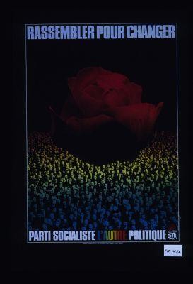 Rassemblement pour changer. Parti socialiste - l'autre politique