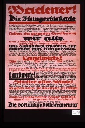 Badener! Die Hungerblokade besteht fort, vollstandiger als je. ... mussen ... wir alle ...uns solidarisch erklaren zur Abwehr von Hungersnot. Landwirte! Ihr konnt helfen! ... Karlsruhe, den 11 Marz 1919