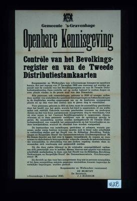 Gemeente 's-Gravenhage. Openbare Kennisgeving. Controle van het Bevolkings-register en van de Tweede Distributiestamkaarten ... 1 Decemberi 1945. ... de Monchy. De Sekretaris, J.J. Boasson