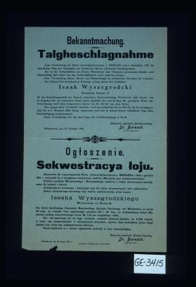 Bekanntmachung. Talgbeschlagnahme ... samtlicher Talg ... beschlagnahmt ... Wloclawek, den 10. Februar 1916 Ogloszenie. Sekwestracya loju ... Cesarssko-Niemiecki Zarzad Cywilny Dr. Buresch