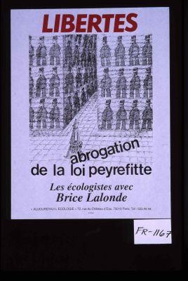Libertes. Abrogation de la loi Peyrefitte. Les ecologistes avec Brice Lalonde
