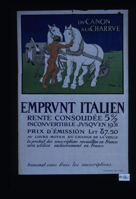 Du canon a la charrue. Emprunt italien, rente consolidee 5%