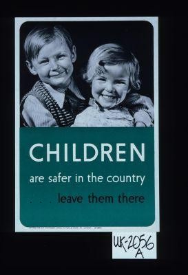 Children are safer in the country, leave them there