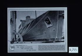 British engineering feats. No. 3. The "Queen Elizabeth," the largest ship in the world