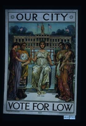 Our city. Vote for Low