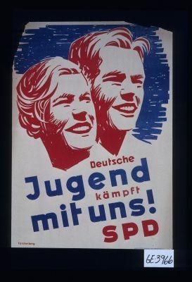 Deutsche Jugend kampft mit uns! SPD