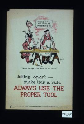 Stamp it out. Prevent fire. [Verso:] Joking apart - make this a rule - always use the proper tool