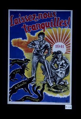 Laissez-nous tranquilles! (franc-maconnerie, le Juif, de Gaulle, le mensonge). 1941