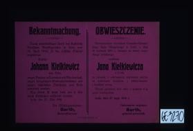 Bekanntmachung. ... der russische Staatsangehorige Johann Kielkiewicz aus Lodz wegen Raubes in Tateinheit mit Mordversuch, wegen forgesetzten Einbruchsdiebstahls und wegen nachtlichen Diebstahls zum Tode verurteilt worden. ... Lodz, den 27. Mai 1916. Der Militargouverneur: Barth, Generalleutnant. Obwieszczenie. ... Gubernator wojenny Barth, general-porucznik