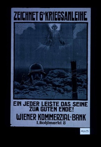 Zeichnet 6. Kriegsanleihe. Ein jeder leiste das Seine zum guten Ende!