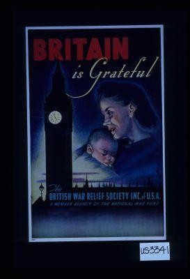 Britain is grateful. The British War Relief Society Inc. of U.S.A. A member agency of the NationalWar Fund