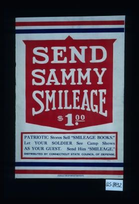 Send Sammy Smileage $ 1.00 ... Let your soldier see camp shows as your guest