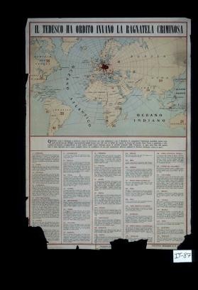 Il tedesco ha ordito invano la ragnatela criminosa. Questa carta e destinata a mostrare come la Germania, per sola ambizione e per il desiderio di conquistare l'egemonia mondiale, senza scrupoli morali per gli obblighi internazionali, avesse tessuto una tale rete delitti da coprire la faccia del mondo
