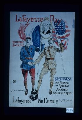 Lafayette Day. September sixth 1918. Greetings from French and American aviators, brothers in arms. Lafayette we come!!
