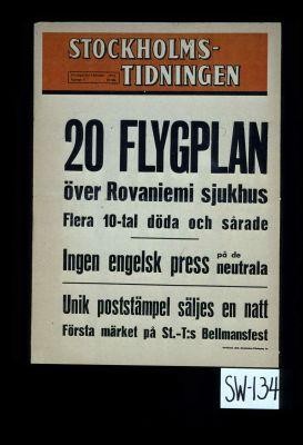 20 flygplan over Rovaniemi sjukhus. Flera 10-tal doda och sarade. Ingen engelsk press de neutrala