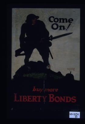 Come on! Buy more Liberty bonds