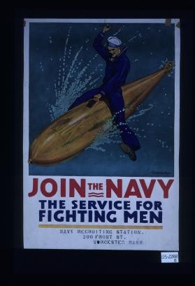 Join the Navy. The service for fighting men