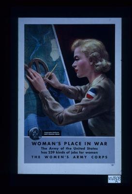 Topographic draftsman, Army Ground Forces. Woman's place in war, the Army of the United States has 239 kinds of jobs for women. The Women's Army Corps