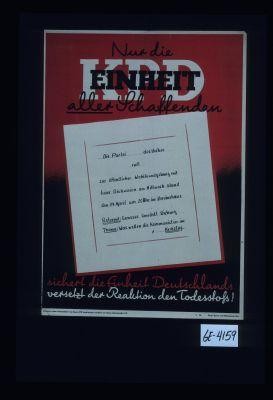 K. P. D. Nur die Einheit aller Schaffenden