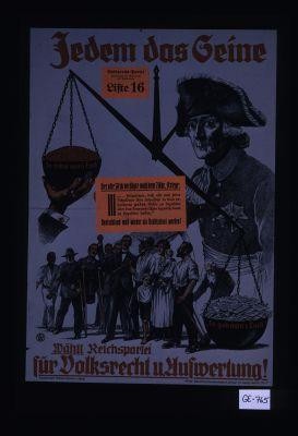 Jedem das Seine ... Wahlt Reichspartei fur Volksrecht und Aufwertung!