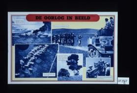 De oorlog in beeld. Het leggen van een rookmasker ... De vijand wordt bestookt ... Eenafdeeling Duitschers geeft zich in Tunis welgemoed over