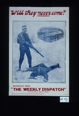 Will they never come? Reprinted from "The Weekly Dispatch" (November 22nd, 1914)