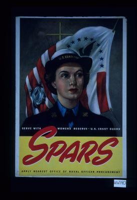 Serve with Women's Reserve, U.S. Coast Guard Spars. Apply nearest Office of Naval Officer Procurement