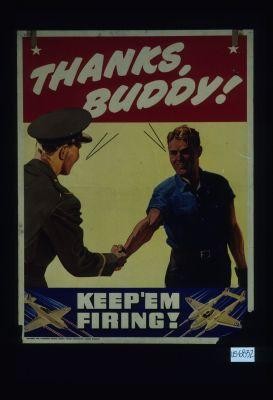 Thanks, buddy. Keep 'em firing