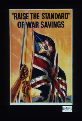 "Raise the standard" of war savings
