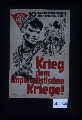 10 Jahre Kommunistische Jugendinternationale. Krieg dem imperialistischen Kriege!