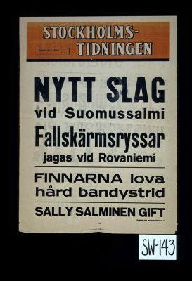 Nytt slag vid Suomussalmi. Fallkarmsryssar jagas vid Rovaniemi