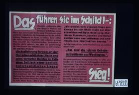 Das fuhren Sie im Schild! ... Die gewissenlosen Kriegsverbrecher in USA. und London und ihre judischen Aufrtaggeber mogen sich beruhigen: uber das zukunftige Schicksal Europas werden nicht sie entscheiden ... Sieg!