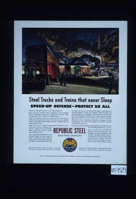 Steel trucks and trains that never sleep speed-up defense - protect us all