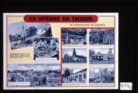 La guerre en images. la reconstruction de Coventry