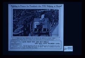 Fighting in France for freedom. Are you helping at home? Issued by Connecticut State Council of Defense, State Capitol, Hartford, Connecticut. Save fruit pits and nut shells and help save soldiers' lives. The War Department needs the pits and shells because they furnish the best carbon for the gas masks which protect our fighters. Make your contribution to your war bureau or local Red Cross Chapter