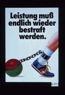 Leistung muss endlich wieder bestraft werden