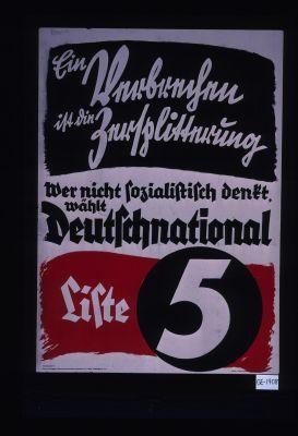 Wer nicht sozialistisch denkt, wahlt Deutschnationale, Liste 5