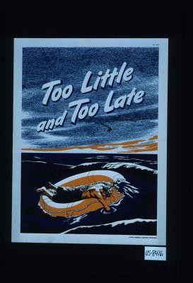 Too little and too late