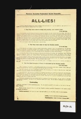 All-lies! In order to obtain the consent of the workers of Britain to the unwarranted act of aggression against us, your government gives ... reasons for landing troops in our country. ... Comrades ... never let it be said that English workers permitted themselves to be used to crush the Russian Revolution ... signed Lenin, Tchitcherine
