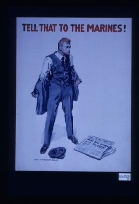 Tell that to the marines! "Huns kill women and children"