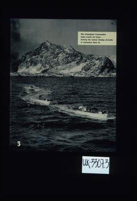 The triumphant Commandos make tracks for home ... leaving the enemy blazing oil-wells to remember them by