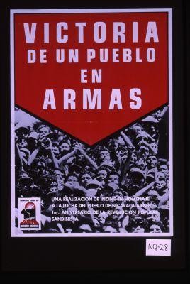 Victoria de un pueblo en armas. Una realizacion de incine en homenaje a la lucha del pueblo de Nicaragua en al 1er. aniversario de la revolucion popular Sandinista