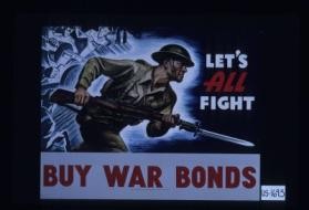 Let's all fight. Buy war bonds