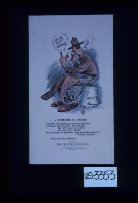"Go in there thread." A threadbare soldier. O mother, dear mother, your brave loyal son is facing a peril far worse than the Hun ... stitches ... britches ... - William Herschell. Published by The French Relief Fund. The Indianapolis Branch of the American Fund for French Wounded