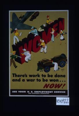 Women. There's work to be done and a war to be won now!