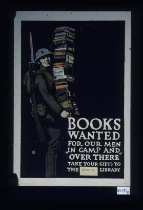 Books wanted for our men in camp and "over there." Take your gifts to the Normal library