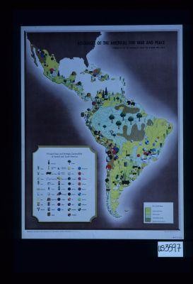 Resources of the Americas for war and peace. Products of 20 republics help to defeat the Axis. Verso: Resources for victory, a geo-economic study
