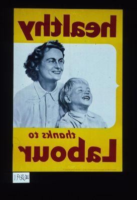 Healthy thanks to Labour