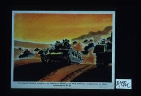 Los tanques britanicos arrojaron a los italianos de Abisinia, y en Libia deshicieron completamente los planes conquistadores del Eje